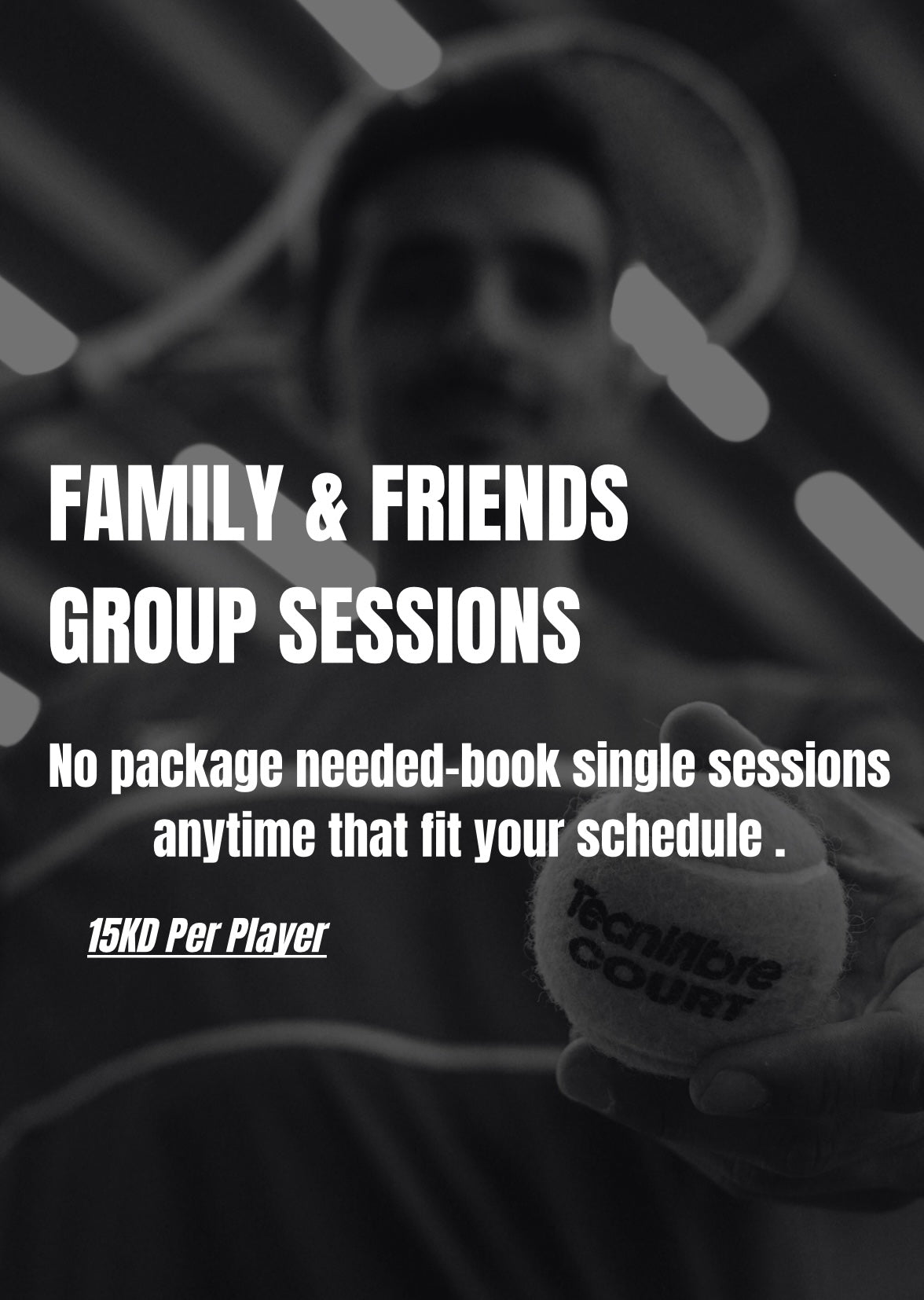 Group session ( Friends & Family )