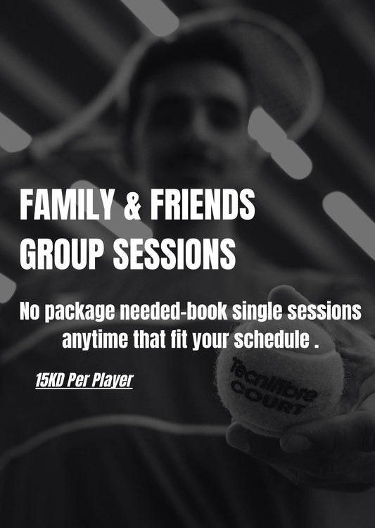 Group session ( Friends & Family )