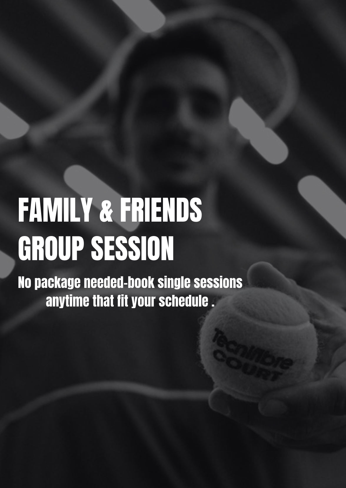 Family & Friends Group Session