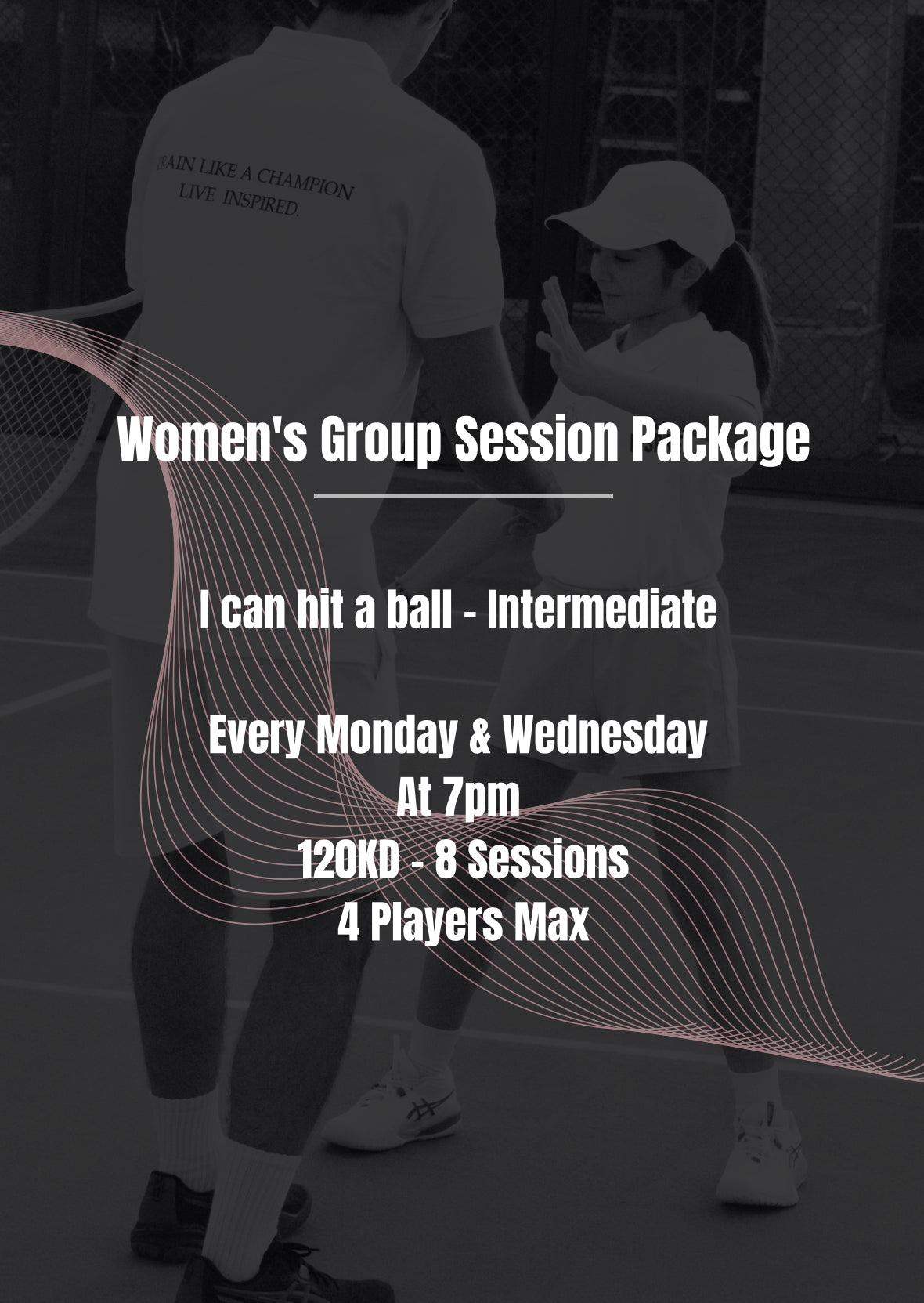 Women’s Group Monthly Package (I can hit a ball) at 7pm